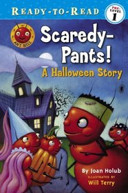 Scaredy-pants! (Turtleback School & Library Binding Edition) (Ready to Read, Ant Hill)