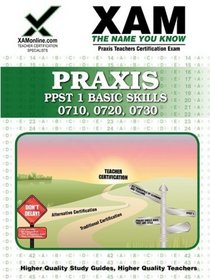 Praxis PPST I Basic Skills 0710, 0720, 0730 (XAM PRAXIS)