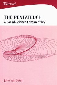 The Pentateuch: A Social-Science Commentry (Trajectories)