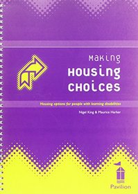 Making Housing Choices: Housing Options for People with Learning Disabilities