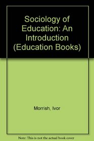 The sociology of education: An introduction (Unwin education books, 10)