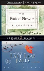 Faded Flower, The/When the Last Leaf Falls