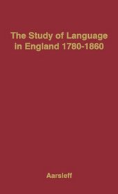 The Study of Language in England, 1780$1860