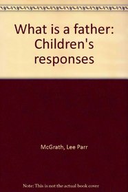 What is a father: Children's responses
