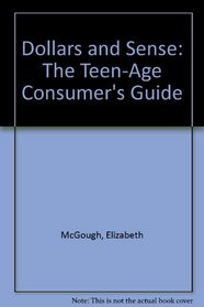 Dollars and Sense: The Teen-Age Consumer's Guide