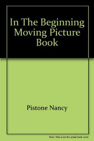 In the Beginning Moving Picture Book