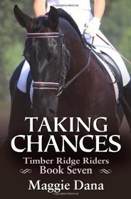 Taking Chances (Timber Ridge Riders) (Volume 7)