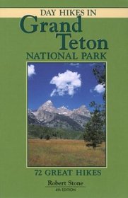 Day Hikes in Grand Teton National Park, 4th (Day Hikes)