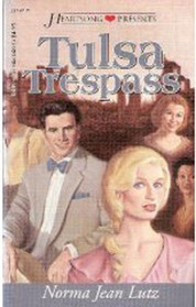 Tulsa Trespass (Heartsong Presents, No 215)