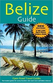Belize Guide, 12th Edition (Open Road's Best of Belize)