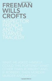Inspector French and the Starvel Tragedy