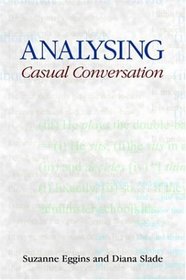 Analysing: Casual Conversation (Equinox Textbooks and Surveys in Linguistics)