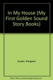 In My House (My First Golden Sound Story Books)