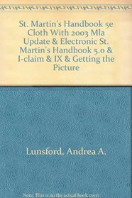 St. Martin's Handbook 5e cloth with 2003 MLA Update & Electronic St. Martin's Handbook 5.0 & i-claim & ix & Getting the Picture