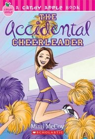 Accidental Cheerleader (Candy Apple, Bk 1)