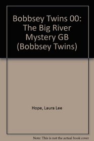 Bobbsey Twins 00: The Big River Mystery GB (Bobbsey Twins)