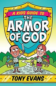 A Kid's Guide to the Armor of God (A Kid's Guide to...)