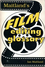 Maitland's Film Editing Glossary
