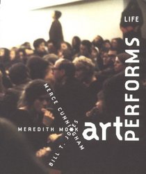 Art Performs Life: Merce Cuningham/Meredith Monk/Bill T. Jones