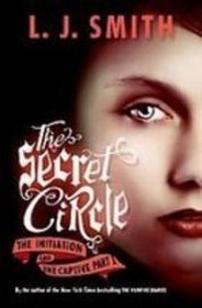 The Initiation and the Captive (The Secret Circle)