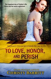 To Love, Honor, and Perish (Squeaky Clean Mysteries)