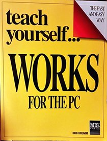 Teach Yourself... Works for the PC