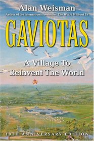 Gaviotas: A Village to Reinvent the World--10th Anniversary Edition
