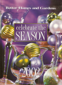 Better Homes and Gardens Celebrate the Season 2002