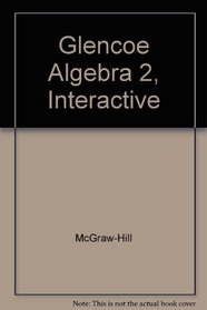 Algebra 2: Glencoe Interactive Student Edtion
