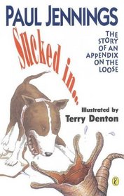 Sucked In...: The Story of an Appendix on the Loose