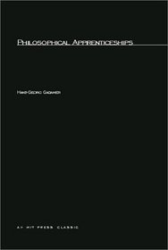 Philosophical Apprenticeships (Studies in Contemporary German Social Thought)