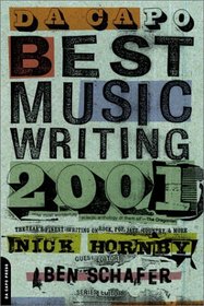 Da Capo Best Music Writing 2001: The Year's Finest Writing on Rock, Pop, Jazz, Country, and More