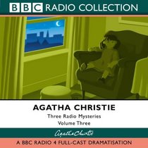 Three Radio Mysteries: v.3 (BBC Radio Collection) (Vol 3)