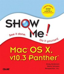 Show Me Mac OS X Panther (Show Me Series)