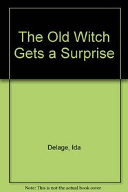 The Old Witch Gets a Surprise