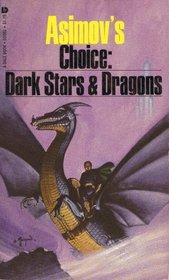 Asimov's Choice: Dark Stars & Dragons