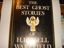 The Best Ghost Stories of H. Russell Wakefield