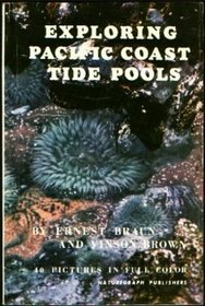 Exploring Pacific Coast Tide Pools (Naturegraph Ocean Guide Books, V. 4)