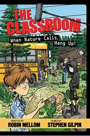 The Classroom When Nature Calls, Hang Up! (A Classroom Novel)