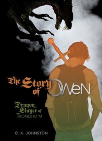 Dragon Slayer of Trondheim (Story of Owen, Bk 1)