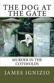 The Dog at the Gate: Murder in the Cotswolds