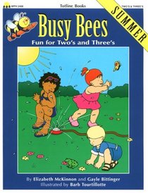 Busy Bees Summer: Fun for Two's and Three's (Totline Books)