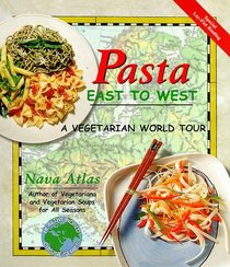 Pasta East to West: A Vegetarian World Tour (Healthy World Cuisine)
