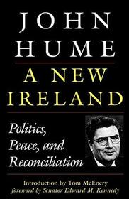 A New Ireland: Politics, Peace, and Reconciliation