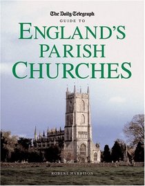 The Daily Telegraph Guide to England's Parish Churches (Daily Telegraph Guide)