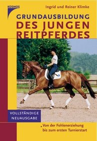 Grundausbildung des jungen Reitpferdes (German Edition)