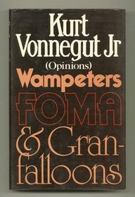 Wampeters Foma and Granfalloons