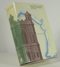 The Literature of British Domestic Architecture 1715-1842