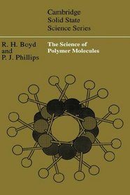 The Science of Polymer Molecules (Cambridge Solid State Science Series)