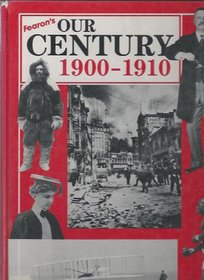 Our Century 1900-1910